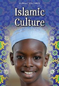 Islamic Culture (Global Cultures)