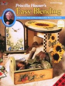 Priscilla Hauser's Easy Blending: 9 Projects to Paint on Wood Using an Easy Blending Technique