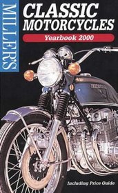 Miller's: Classic Motorcycles: Yearbook 2000 (Miller's Classic Motorcycles Price Guide, 2000-2001)