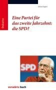 Eine Partei f�r das zweite Jahrzehnt: die SPD?