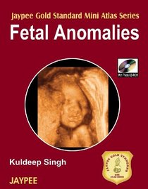 Fetal Anomalies with Photo CD-ROM Jaypee Gold Standard Mini Atlas