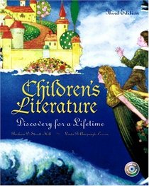 Children's Literature : Discovery for a Lifetime with CD-ROM (3rd Edition)