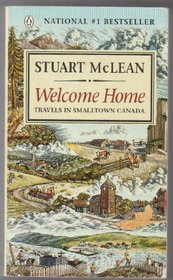 Welcome Home : Travels on Smalltown Canada