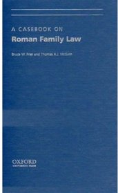 A Casebook on Roman Family Law (Classical Resources Series, No. 3.)