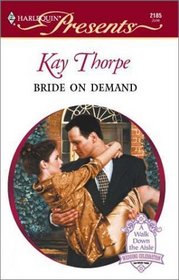 Bride On Demand (Harlequin Presents, No 2185)