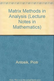 Matrix Methods in Analysis (Lecture Notes in Mathematics)