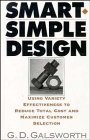 Smart Simple Design: Using Variety Effectiveness to Reduce Total Cost and Maximize Customer Selection
