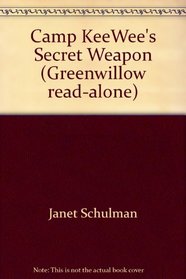 Camp KeeWee's Secret Weapon (Greenwillow read-alone)