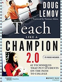 Teach Like a Champion 2.0: Techniques that Put Students on the Path to College