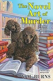 The Novel Art of Murder (Mystery Bookshop, Bk 3)