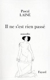 Il ne s'est rien passe: Nouvelles (French Edition)