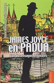 James Joyce en Padua (con dos ensayos originales)