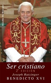 Ser Cristiano (Ratzinger) (Spanish Edition)