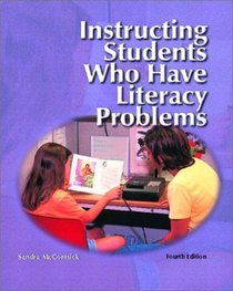 Instructing Students Who Have Literacy Problems (4th Edition)