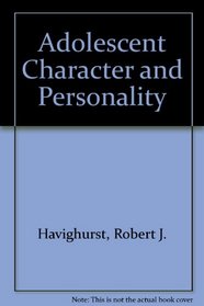 Adolescent Character and Personality