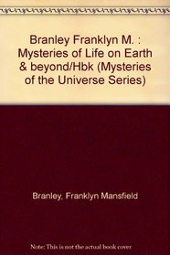 Mysteries of Life on Earth and Beyond (Mysteries of the Universe Series)