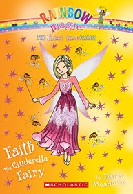 Faith the Cinderella Fairy (Fairytale Fairies, Bk 3)