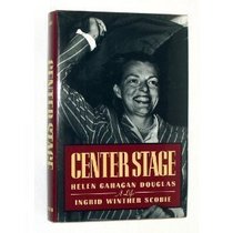 Center Stage: Helen Gahagan Douglas, a Life