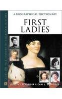 First Ladies: A Biographical Dictionary (Space, Place, and Society)