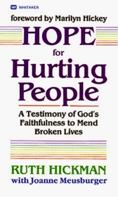 Hope for Hurting People: A Testimony of God's Faithfulness to Mend Broken Lives