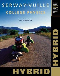 College Physics, Hybrid (with Enhanced WebAssign Homework and eBook LOE Printed Access Card for Multi Term Math and Science)