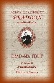 Dead-Sea Fruit: Volume II