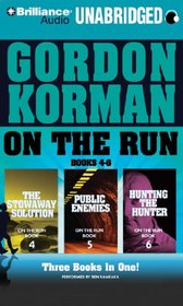 On the Run Books 4-6: The Stowaway Solution, Public Enemies, Hunting the Hunter (On the Run Series)