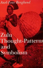 Zulu Thought-Patterns and Symbolism