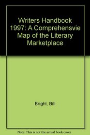 Writers Handbook 1997: A Comprehensvie Map of the Literary Marketplace