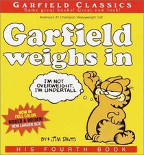 Garfield Weighs In: His Fourth Book
