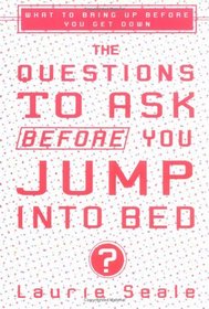 The Questions to Ask Before You Jump Into Bed