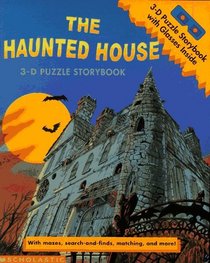 The Haunted House: 3-D Puzzle Storybook (3-D Puzzle Story Books, No 1)