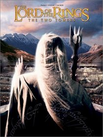 The Two Towers Movie Soundtrack Piano, Vocal, and Chords (The Lord of the Rings)