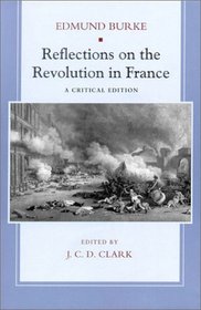 Reflections on the Revolution in France: A Critical Edition