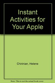 Instant Activities for Your Apple (Growing Up with Computers)