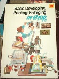 Basic developing, printing, enlarging in color (Kodak photo book ; AE-13)