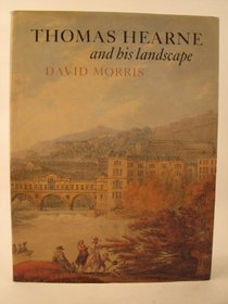 Thomas Hearne and His Landscape