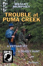 Trouble at Puma Creek: A Vietnam Vet - a Deadly Hunt