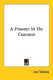 A Prisoner in the Caucasus