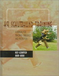 K9 Schutzhund Training: A Manual for Tracking, Obedience and Protection