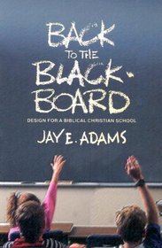 Back to the Blackboard: Design for a Bibical Christian School
