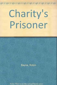 Charity's Prisoner