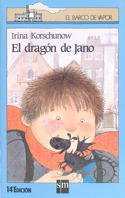 El dragon de Jano/ Jano's dragon (El Barco De Vapor) (Spanish Edition)