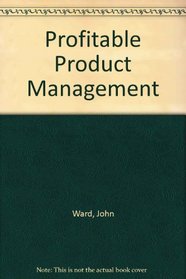 Profitable Product Management