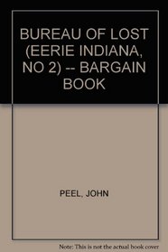 BUREAU OF LOST (EERIE INDIANA, NO 2) -- BARGAIN BOOK