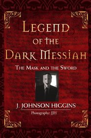 Legend of the Dark Messiah: The Mask and the Sword