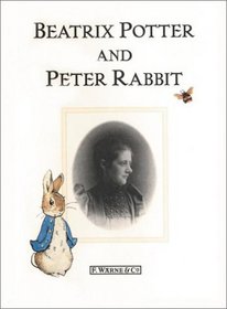 Beatrix Potter and Peter Rabbit (The World of Beatrix Potter: Peter Rabbit)