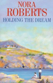 Holding the Dream (Dream Trilogy, Bk 2)