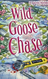 Wild Goose Chase (Quilting Mystery, Bk 1)