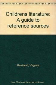 Children's Literature: A Guide to Reference Sources